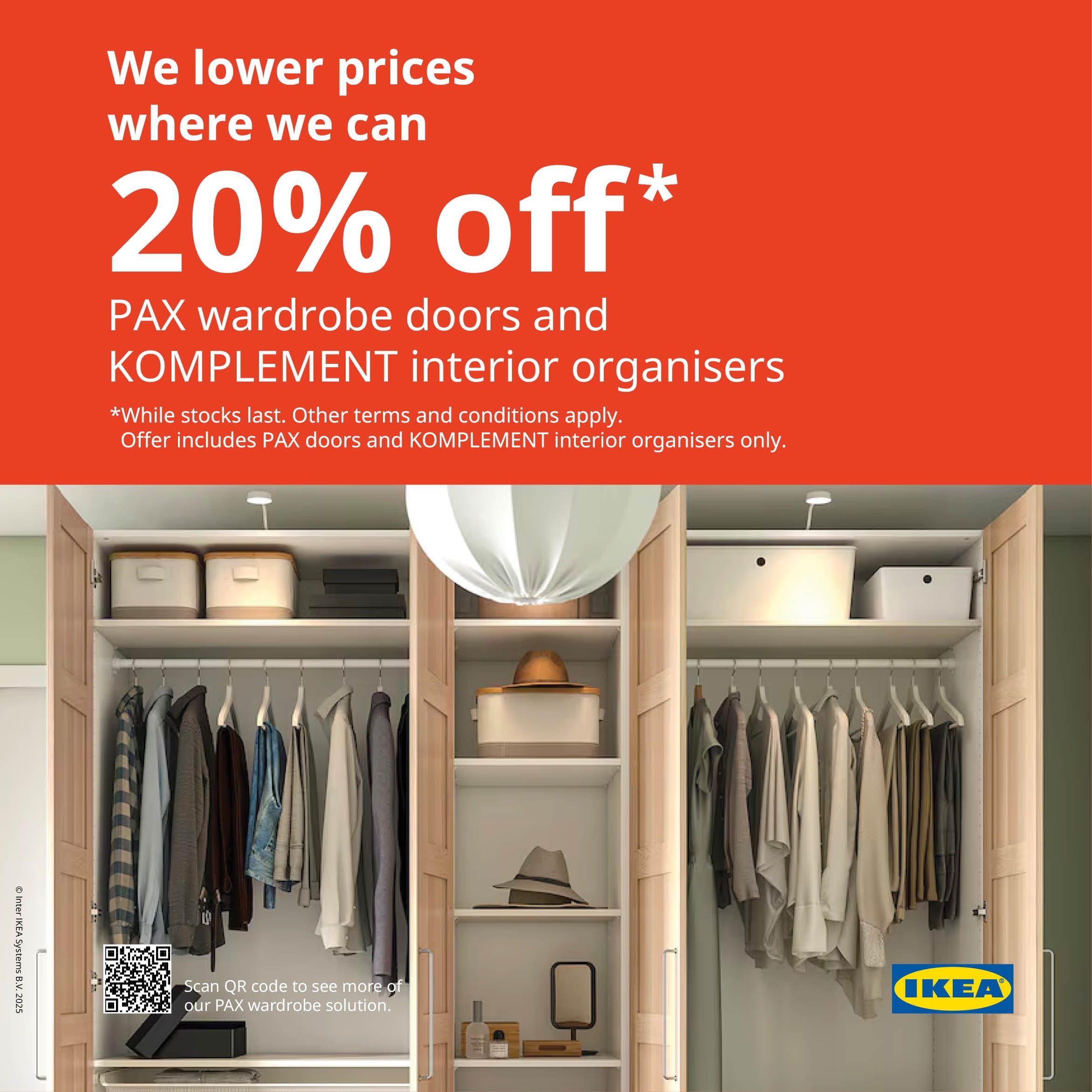 Enjoy 20% off* PAX wardrobe doors and KOMPLEMENT interior organisers